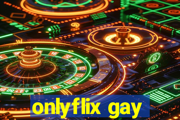 onlyflix gay